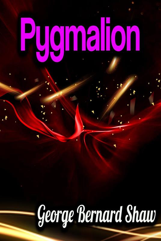 Pygmalion - George Bernard Shaw - ebook