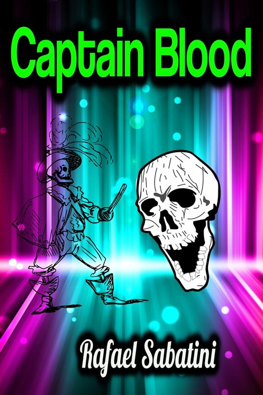 Captain Blood - Rafael Sabatini - ebook