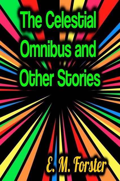 The Celestial Omnibus and Other Stories