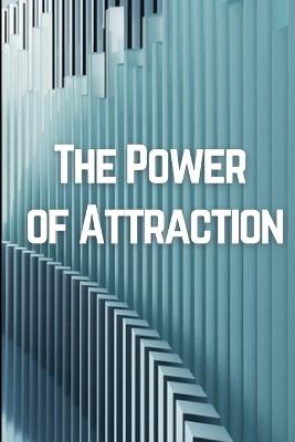 The Power of Attraction: Getting The Man You Need - Osvald J Nelson - cover