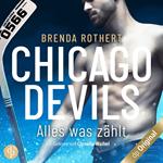 Alles, was zählt - Chicago Devils, Band 2 (Ungekürzt)