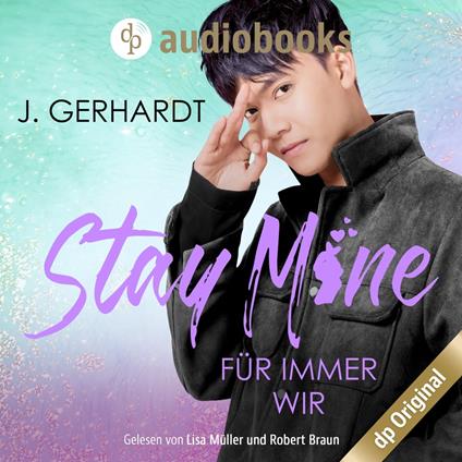 Stay mine - Für immer wir: Ein K-Pop Roman - Secret Luv Affair-Reihe, Band 2 (Ungekürzt)