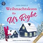 Weihnachtskuss für Mr. Right (Ungekürzt)