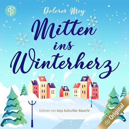 Mitten ins Winterherz (Ungekürzt)