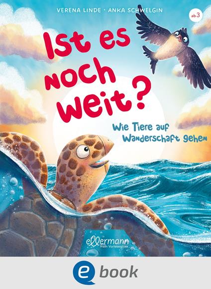 Ist es noch weit? - Verena Linde,Anka Schwelgin - ebook