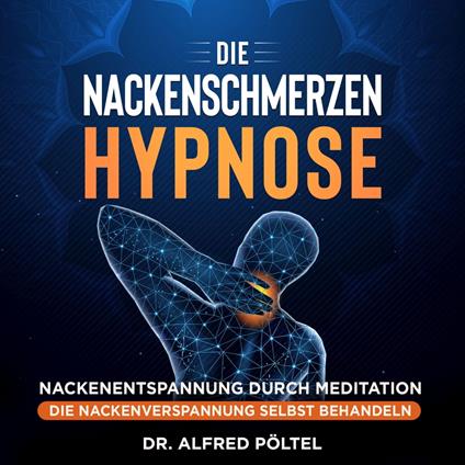 Die Nackenschmerzen Hypnose