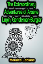 The Extraordinary Adventures of Arsene Lupin, Gentleman-Burglar