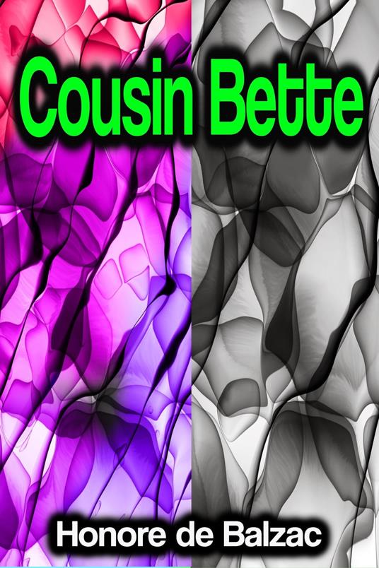 Cousin Bette - Honore de Balzac - ebook