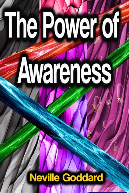 The Power of Awareness - Goddard, Neville - Ebook in inglese - EPUB2 con  Adobe DRM