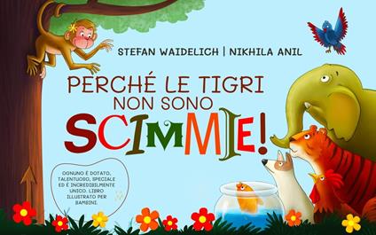 Perché le tigri non sono scimmie! - Stefan Waidelich,Nikhila Anil - ebook