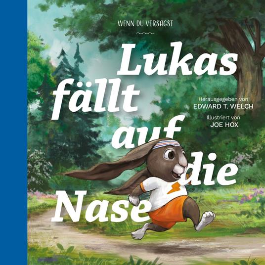 Lukas fällt auf die Nase - Joe Hox,Edward T. Welch - ebook