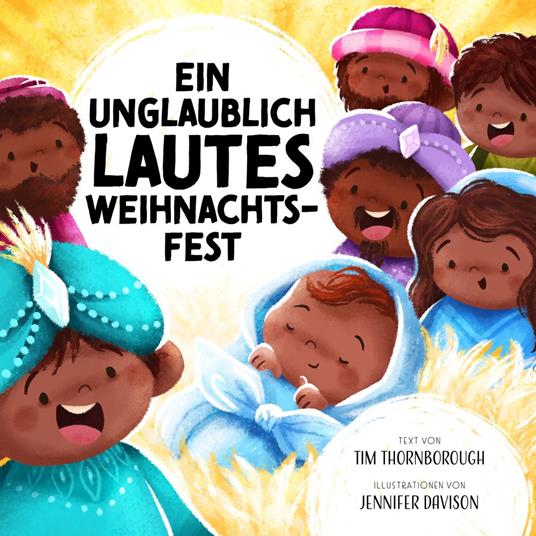 Ein unglaublich lautes Weihnachtsfest - Jennifer Davison,Tim Thornborough - ebook