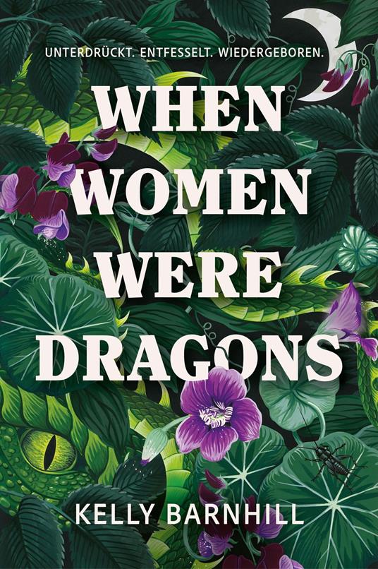 When Women were Dragons – Unterdrückt. Entfesselt. Wiedergeboren: Eine feurige, feministische Fabel für Fans von Die Unbändigen