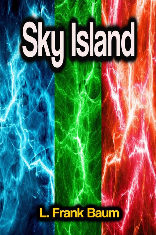 Sky Island - L. Frank Baum - ebook