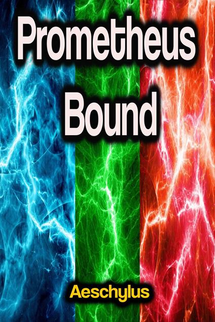 Prometheus Bound - Aeschylus - ebook