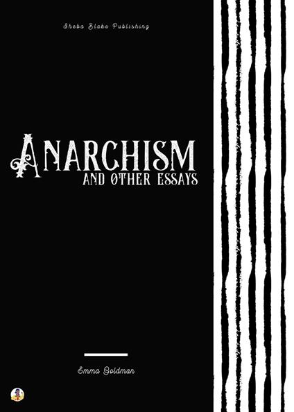 Anarchism and Other Essays