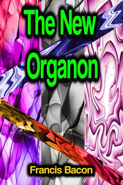 The New Organon - Francis Bacon - ebook