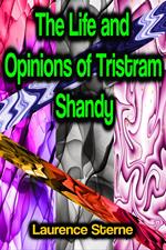 The Life and Opinions of Tristram Shandy