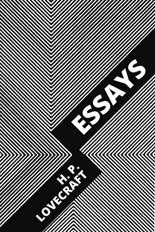 H. P. Lovecraft - Essays