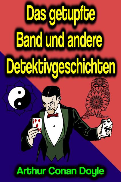 Das getupfte Band und andere Detektivgeschichten - Conan Doyle Arthur - ebook