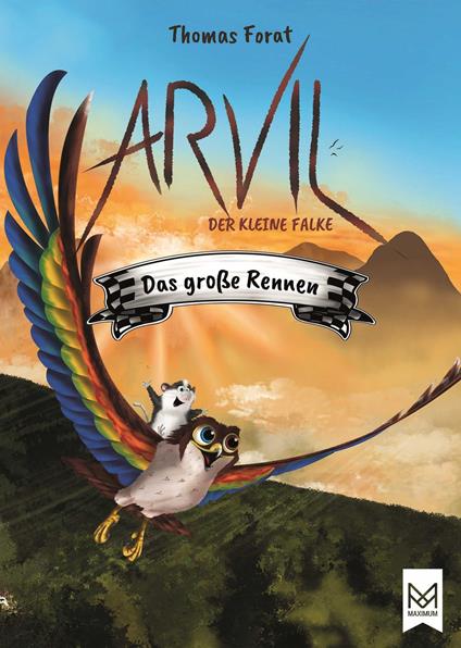 Arvil, der kleine Falke – Das große Rennen - Thomas Forat - ebook