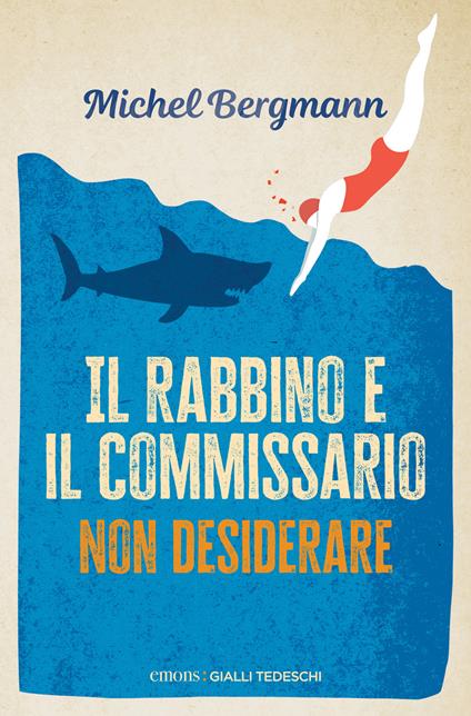 Il rabbino e il commissario. Non desiderare - Michel Bergmann - ebook