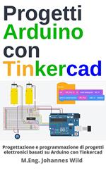 Progetti Arduino con Tinkercad