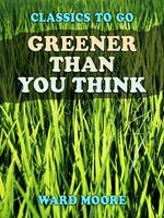 Greener Than You Think