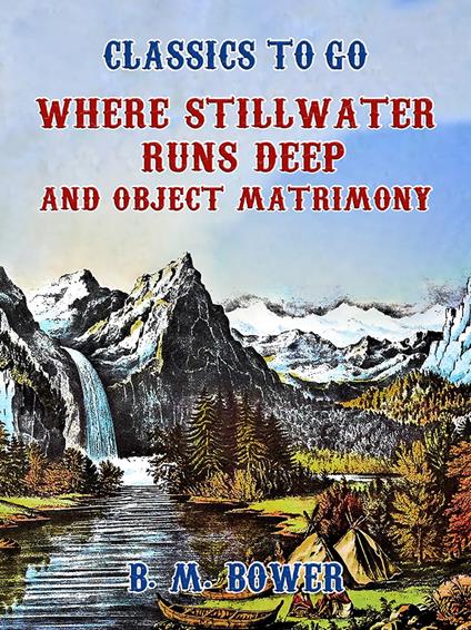 Where Stillwater Runs Deep and Object, Matrimony