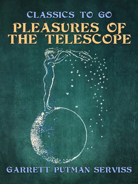 Pleasures of the Telescope