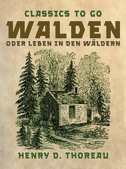 Walden oder Leben in den Wäldern