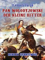 Pan Wolodyjowski, der kleine Ritter