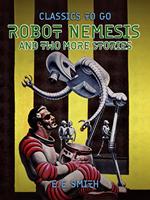 Robot Nemesis and two more stories