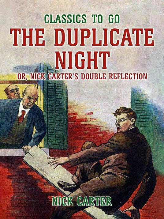 The Duplicate Night, or, Nick Carter's Double Reflection