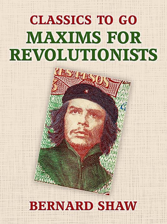 Maxims for Revolutionists