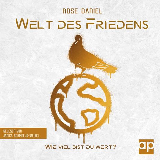 Welt des Friedens - Wie viel bist du wert?: Roman: Dystopie-Abenteuer (Band 1)