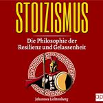 STOIZISMUS - Die Philosophie der Resilienz und Gelassenheit