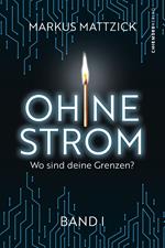 Ohne Strom - Wo sind deine Grenzen? (Band 1)