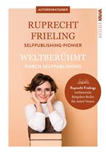 Weltberühmt durch Self-Publishing