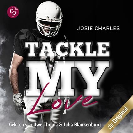 Tackle my Love - Florida Football Love, Band 2 (Ungekürzt)