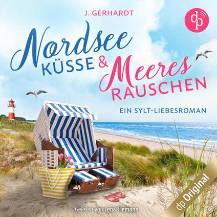 Nordseeküsse und Meeresrauschen - Ein Sylt-Liebesroman (Ungekürzt)