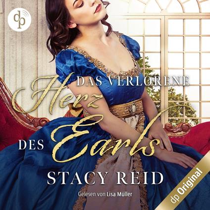 Das verlorene Herz des Earls - Regency Scandals-Reihe, Band 4 (Ungekürzt)