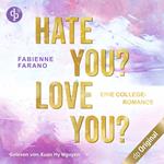 Hate you? Love you? - Eine College-Romance (Ungekürzt)