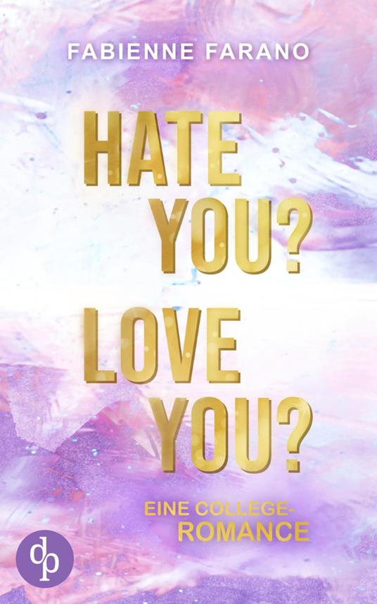 Hate you? Love you? - Fabienne Farano - ebook