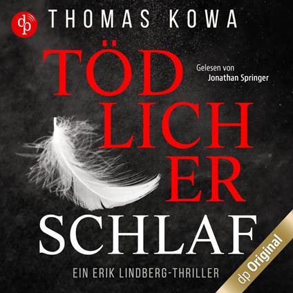 Tödlicher Schlaf - Ein Erik Lindberg-Thriller, Band 1 (Ungekürzt)