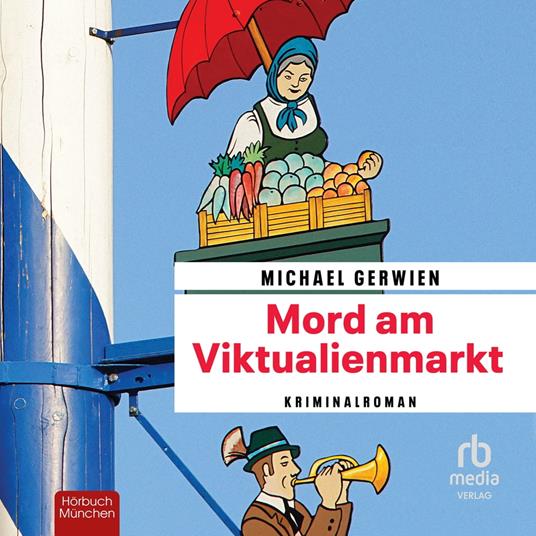 Mord am Viktualienmarkt