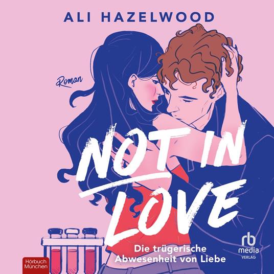 Not in Love - Die trügerische Abwesenheit von Liebe