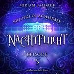 Franklin Academy, Episode 5 - Nachtflucht