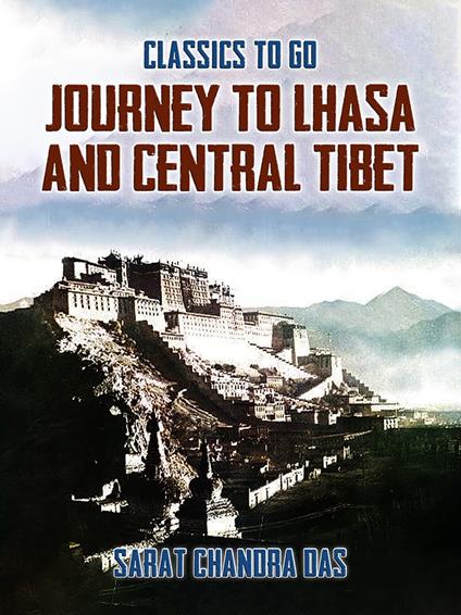 Journey to Lhasa and Central Tibet