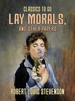 Lay Morals, and Other Papers